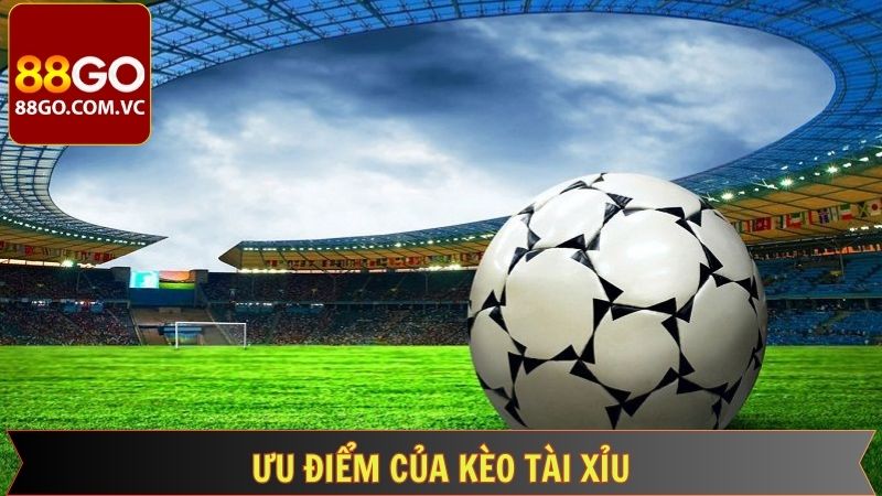 Bí Kíp Bắt Kèo Tài Xỉu Dễ Ăn Nhất Tại 88GO Cho Người Mới  3 Những ưu điểm nổi bật khi thành viên lựa chọn kèo Tài Xỉu