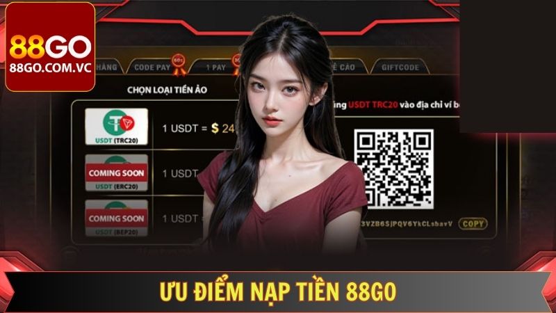 Hướng Dẫn Nạp Tiền 88GO Nhanh Chóng, An Toàn Và Tiện Lợi  2 Lợi ích ưu thế khi người tham gia tiến hành giao dịch 88GO