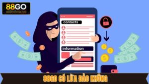 88GO Có Lừa Đảo Không? Khám Phá Chi Tiết Tin Đồn Thất Thiệt 4 88GO Có Lừa Đảo Không? Khám Phá Chi Tiết Tin Đồn Thất Thiệt