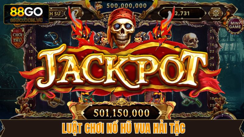 Nổ Hũ Vua Hải Tặc - Chinh Phục Kho Báu Giá Trị Tại 88GO 3 Tìm hiểu nhanh về các quy định có trong luật chơi